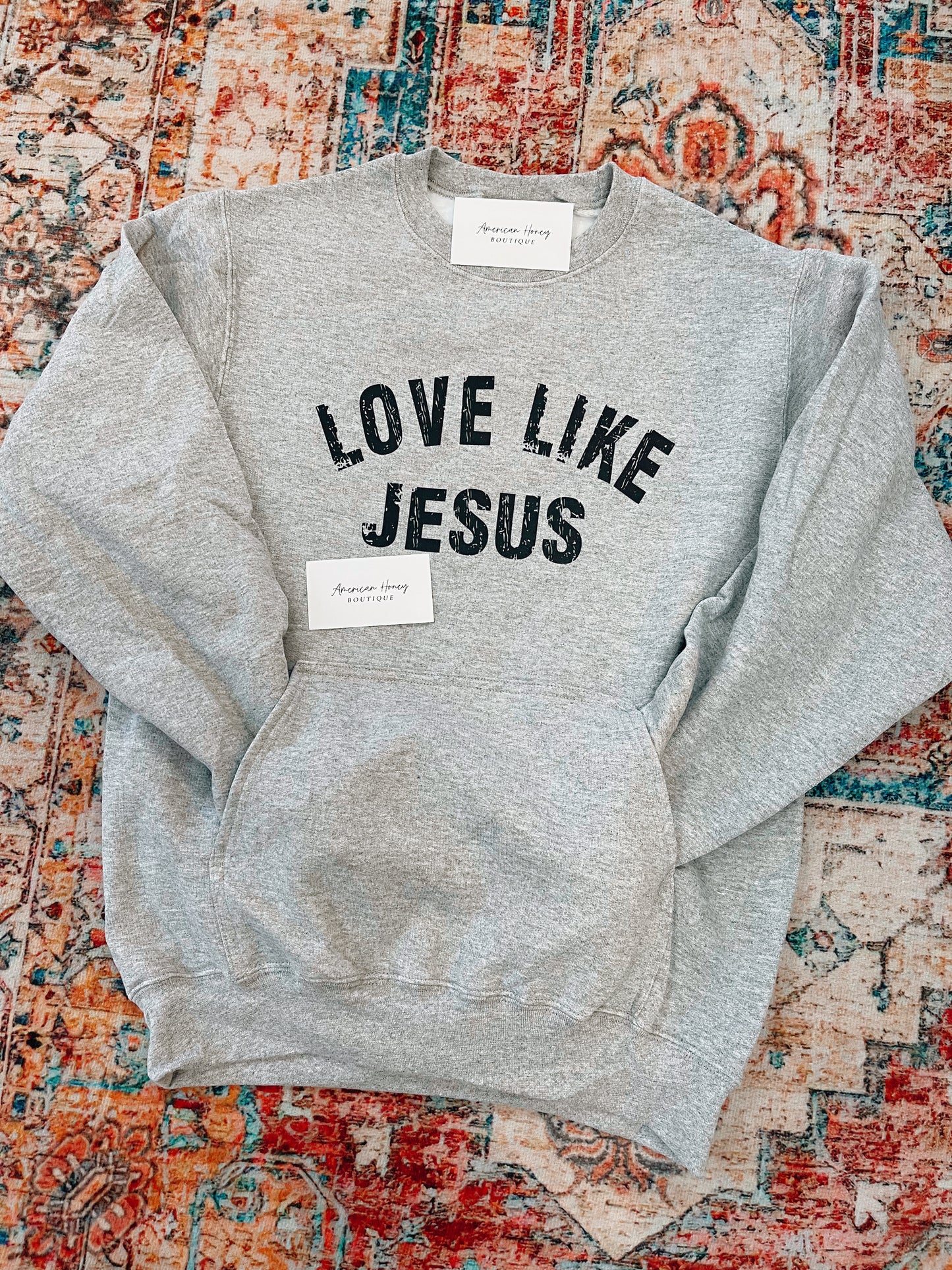 Love like Jesus Sweatshirt WITH hoodie pocket!