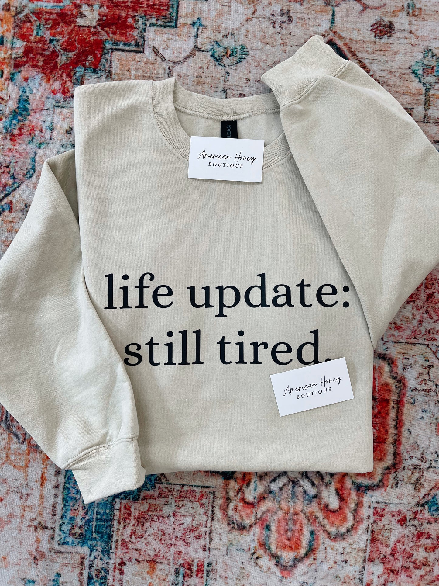 Life Update: Still Tired - Sweatshirt