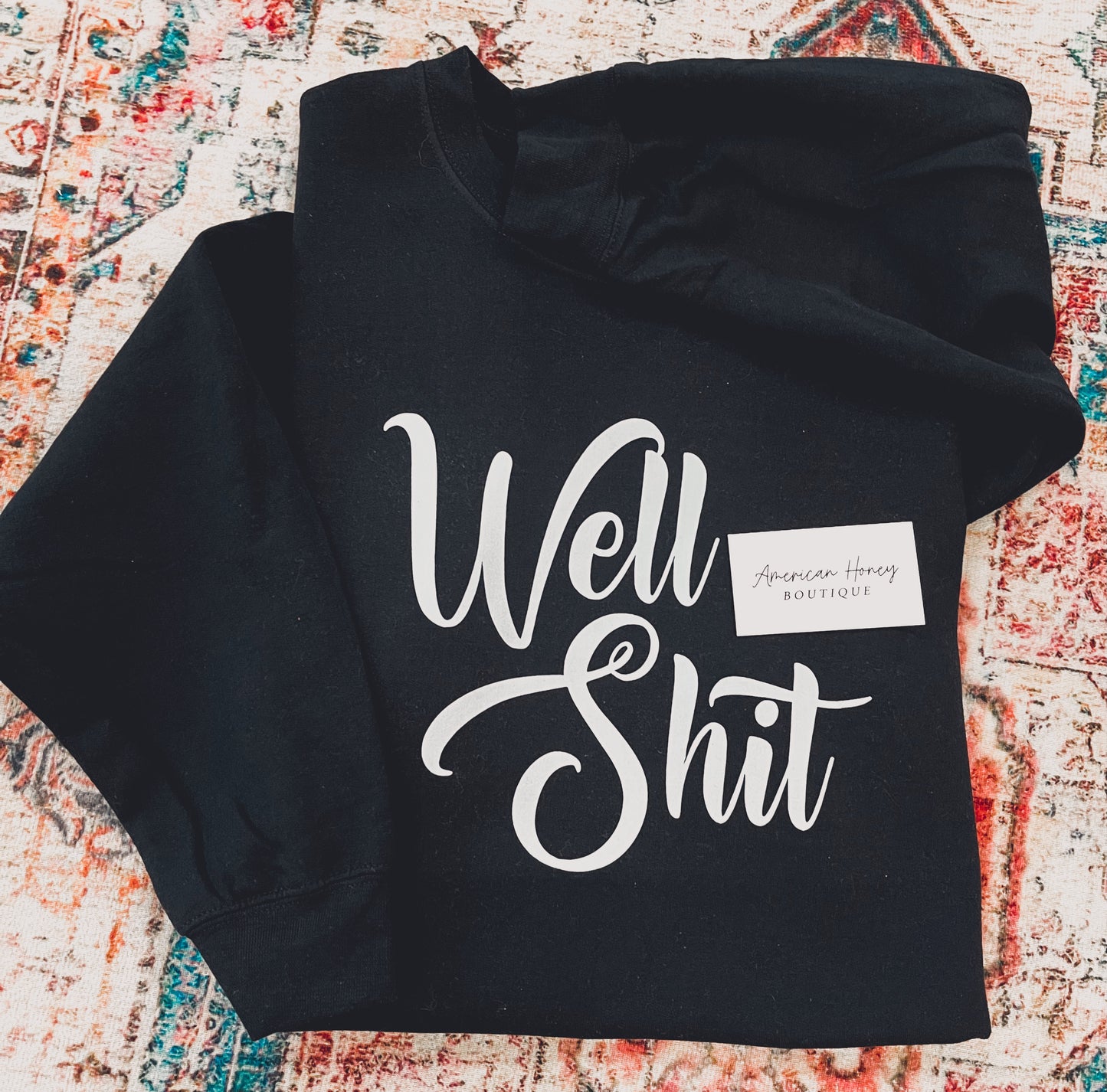 Well Shit - Sweatshirt
