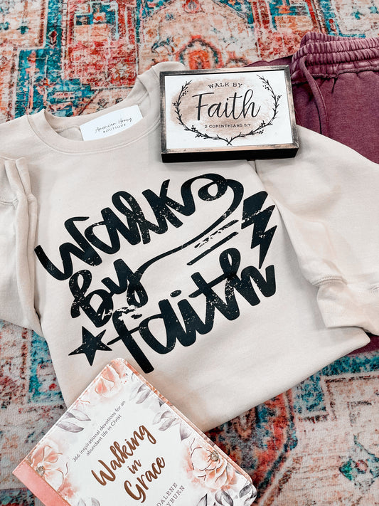 Walk by Faith Sweatshirt