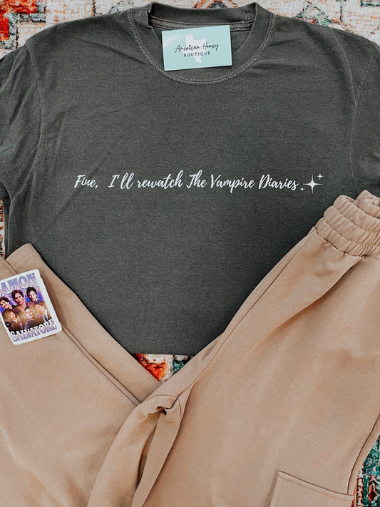Fine, I'll rewatch The Vampire Diaries T-Shirt