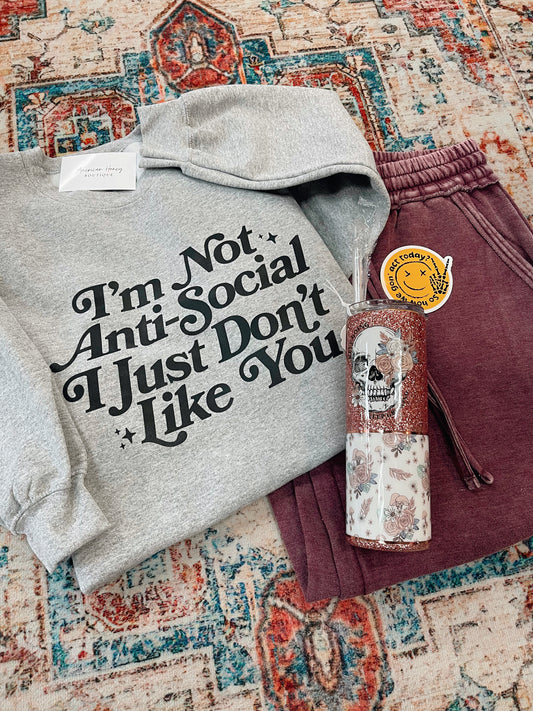 I'm not Antisocial - Sweatshirt or T-shirt